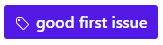 "good first issue" label on GitHub